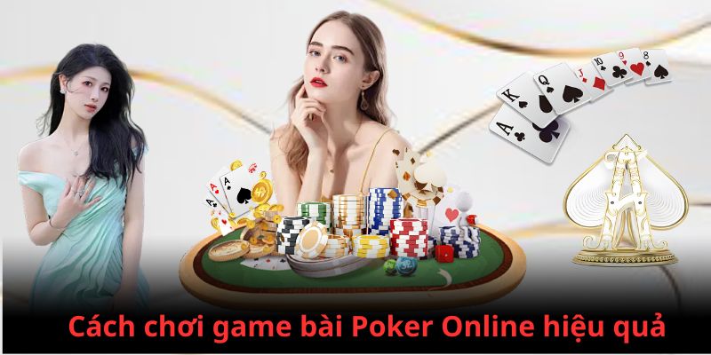 Hướng dẫn chi tiết về cách chơi Poker Online tại Casino trực tuyến
