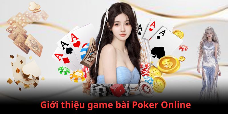 Những thông tin chi tiết về Poker Online Casino trực tuyến
